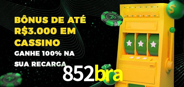 852bra melhor bônus de depósito
